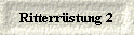  Ritterrstung 2 