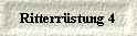  Ritterrstung 4 