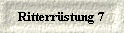  Ritterrstung 7 