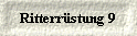  Ritterrstung 9 